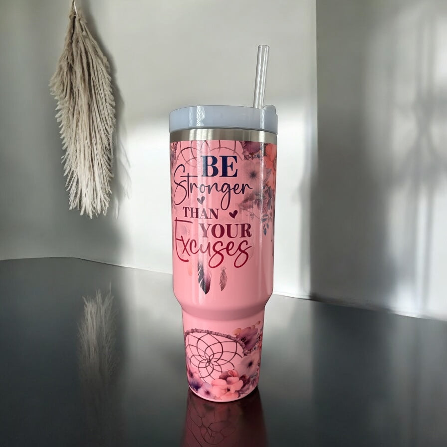 Be Stronger than your Excuses tumbler