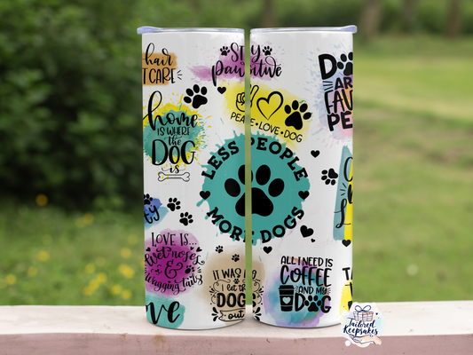 Less people more dogs tumbler