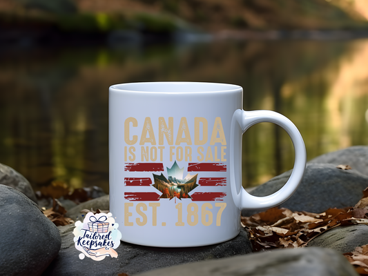 Canada is not for sale Est. 1867 mug