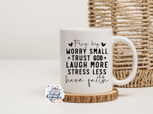 Pray big, have faith mug