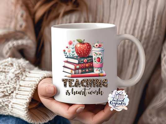 Teaching is heart work mug