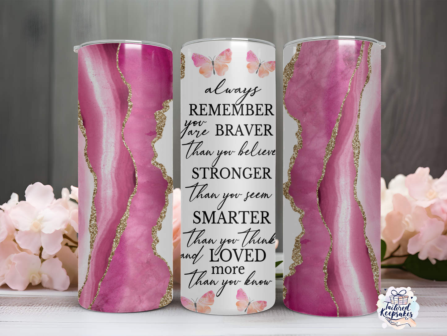Always remember that you are... inspirational words tumbler