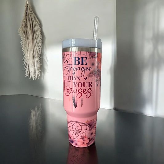 Be Stronger than your Excuses tumbler